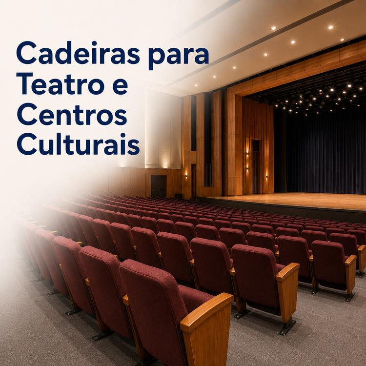 Cadeiras de auditório para Teatro e Centros culturais